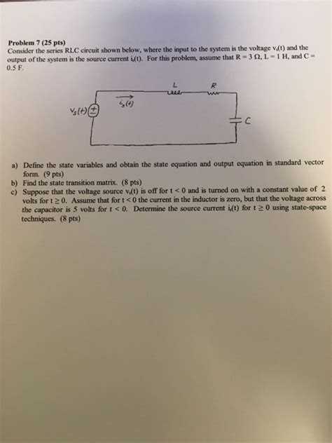 Solved Problem 7 25 Pts Consider The Series RLC Circuit Chegg