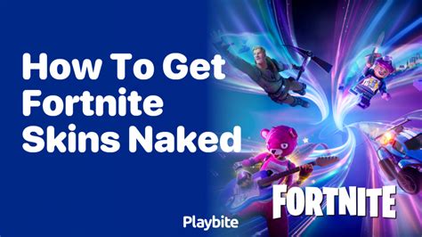 How To Get Fortnite Skins Playbite