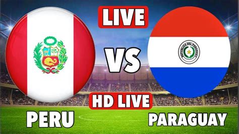 🔴LIVE Peru vs Paraguay Live Stream Copa America 2021 Football Match ...