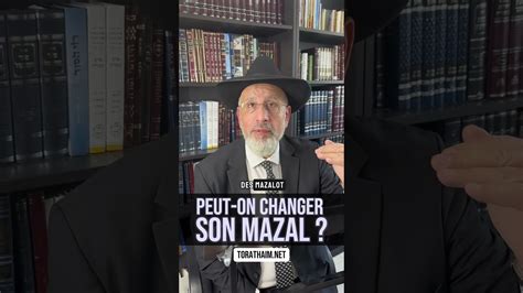 Peut On Changer Son Mazal Question Au Rav Mazal Torah Juifs