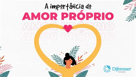 A Import Ncia Do Amor Pr Prio Diferenser