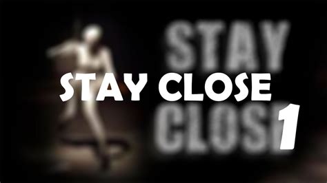 Jogando Stay Close 1 Se Eu Parar De Olhar Morro Youtube