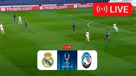 Link Live Streaming Real Madrid Vs Atalanta Piala Super Eropa