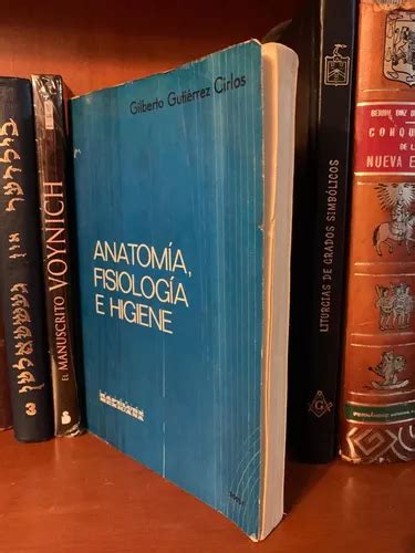 Anatomia Fisiolog A E Higuiene Gutierrez Cirlos Escolar En Venta En