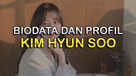 Biodata Dan Profil Aktris Kim Hyun Soo Youtube