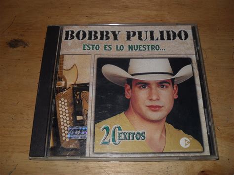 Bobby Pulido Cd Esto Es Lo Nuestro 20 Exitos 22000 En Mercado Libre