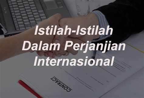 Istilah Dalam Perjanjian Internasional Freedomsiana