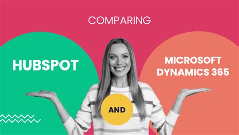 Comparing Hubspot And Microsoft Dynamics 365