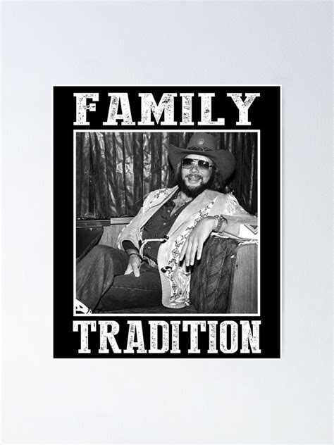 "Hank Williams Jr Family Tradition" Poster by AlanWard95 | Redbubble