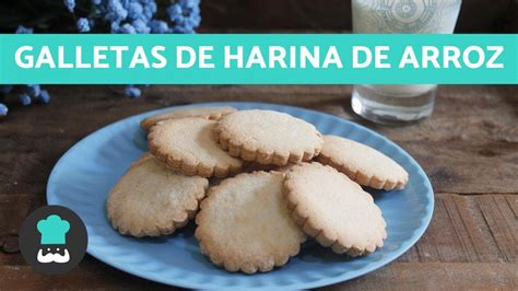 Galletas De Harina De Arroz Receta F Cil Saludable Y Sin Gluten