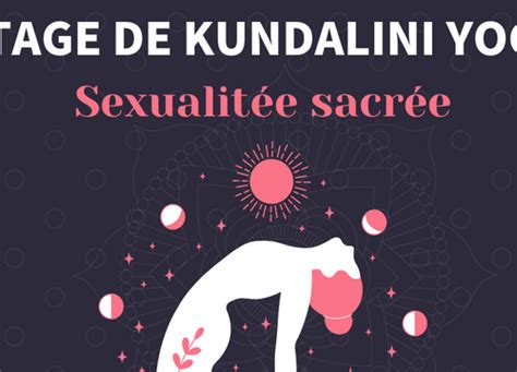 Stage De Kundalini Yoga Sexualité Sacrée Complet