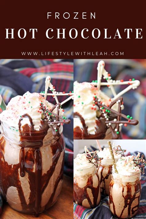 Frozen Hot Chocolate Lifestyle With Leah Recipe Frozen Hot Chocolate Easy Homemade