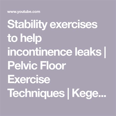 Stability exercises to help incontinence leaks | Pelvic Floor Exercise Techniques | Kegel8 ...