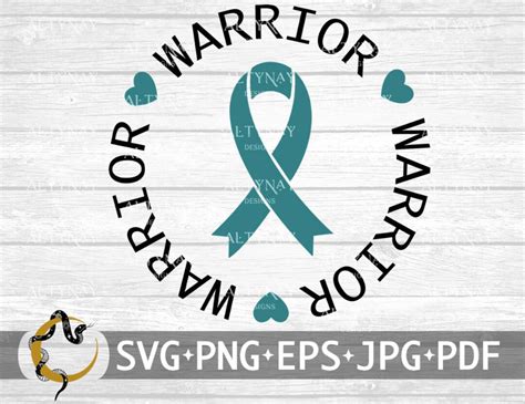 Ovarian Cancer Warrior Svg Ovarian Cancer Awareness Ovarian Cancer Svg Teal Cancer Ribbon Svg