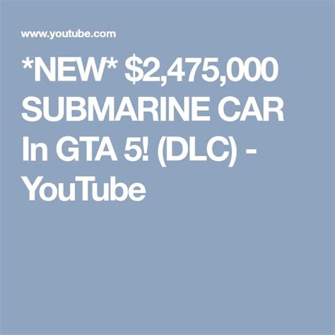 *NEW* $2,475,000 SUBMARINE CAR In GTA 5! (DLC) - YouTube | Gta, Gta 5 ...