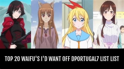 Top Waifu S I D Want Off Dportugal List By Tyrannotim Anime Planet