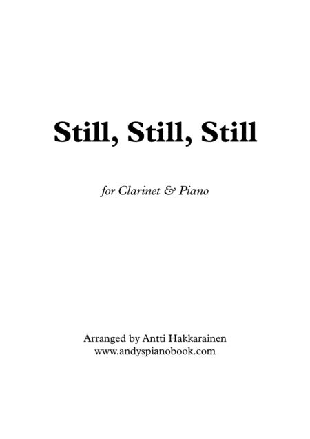 Still Still Still Clarinet And Piano Arr Antti Hakkarainen Sheet Music Antti Hakkarainen