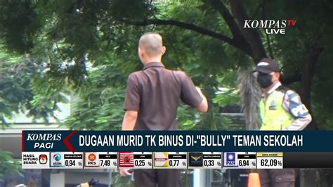 Dugaan Murid Tk Binus Serbong Di Bully Teman Sekolah Polisi Akan