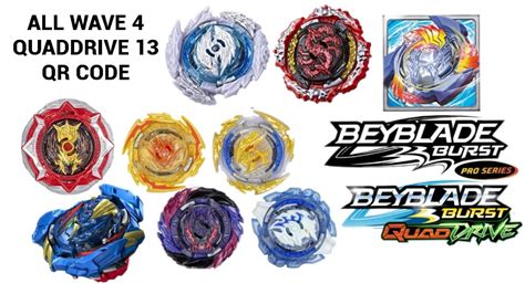 All Wave 4 Quaddrive 13 Qr Code Beyblade Burst Quaddrive App Youtube