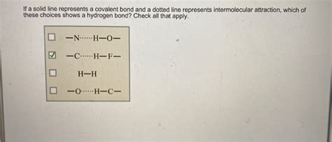 Solved If A Solid Line Represents A Covalent Bond And A