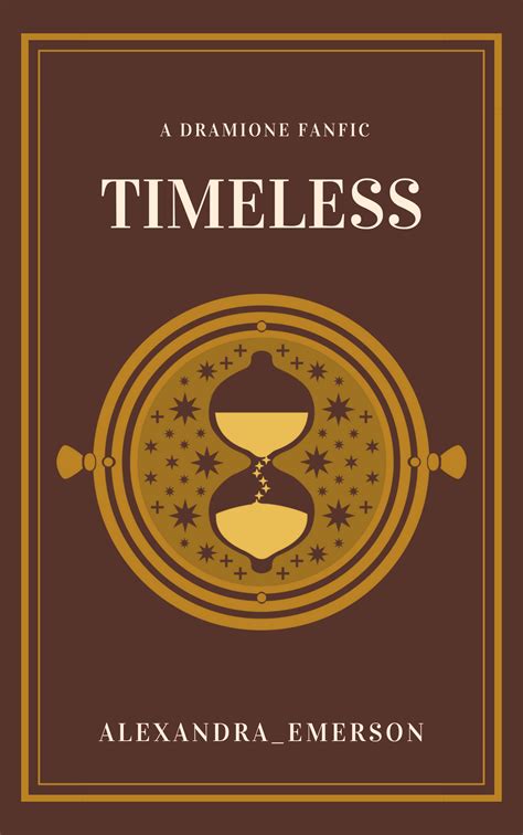 Timeless Timeless Series 1 By Alexandraemerson Goodreads