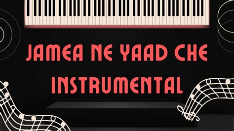 Jamea Ne Yaad Che Instrumental Youtube