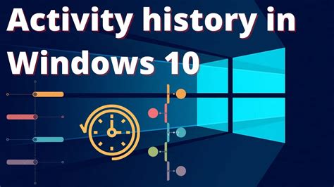 How To View And Clear Activity History In Windows 10 YouTube