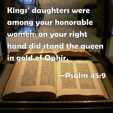 Psalm 459 Kings Daughters Were Among Your Honorable Women On Your