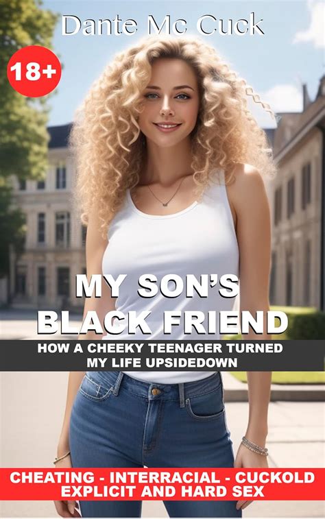 My Son S Black Friend How A Cheecky Teenager Turned My Life Upsidedown