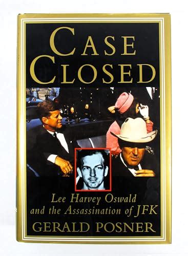 Case Closed Lee Harvey Oswald And The Assassination Of Jfk By Gerald