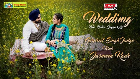 Gurpreet Singh Judge Jasmeen Kaur Live Wedding Path Batna Jago