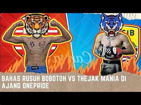 Episode 3 BOBOTOH VS THEJAK DI AJANG MMA ONE PRIDE YouTube