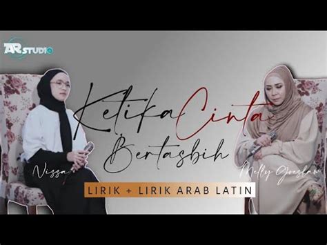 Nissa Sabyan Ft Melly Goeslaw Ketika Cinta Bertasbih Lirik Arab