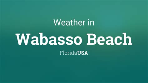 Weather for Wabasso Beach, Florida, USA