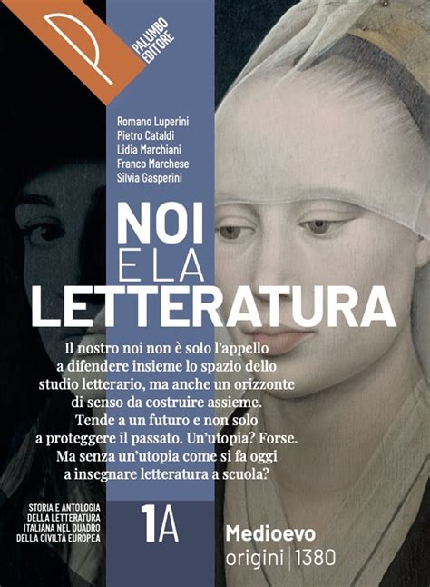 Amazon Fr Noi E La Letteratura Storia Antologia Della Letteratura