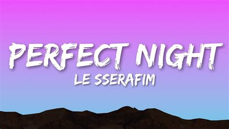 LE SSERAFIM Perfect Night Lyrics YouTube