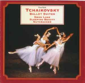 Pyotr Ilyich Tchaikovsky Ballet Suites Swan Lake Sleeping Beauty