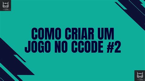 Como Criar Um Jogo No CCode Episódio 2 Movimentação e Câmera YouTube