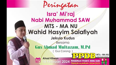 Live Peringatan Isro Mi Roj Nabi Muhammad Saw Mts Ma Nu Wahid