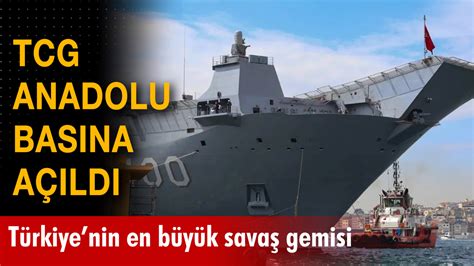 Türkiye nin en büyük savaş gemisi TCG Anadolu basına açıldı