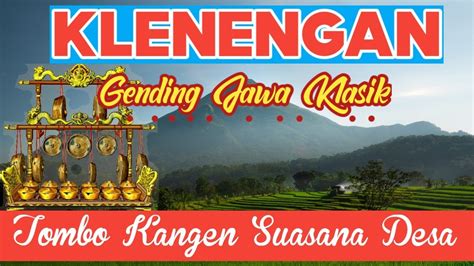 Full Klenengan Gending Jawa Klasik Uyon Uyon Tombo Kangen Suasana Ndeso