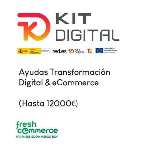 Ayudas Transformaci N Digital Ecommerce Programa Kit Digital