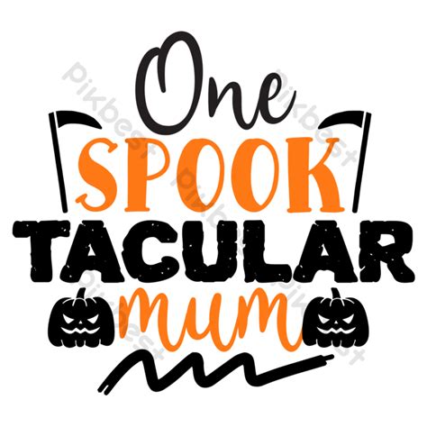 One Spooktacular Mum Typography T Shirt Design With Vector Eps Png Free