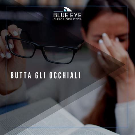 Butta Gli Occhiali I Difetti Visivi Che Si Possono Correggere Con Il