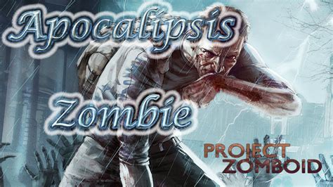 Project Zomboid Un Nuevo Apocalipsis Zombie Steam Youtube