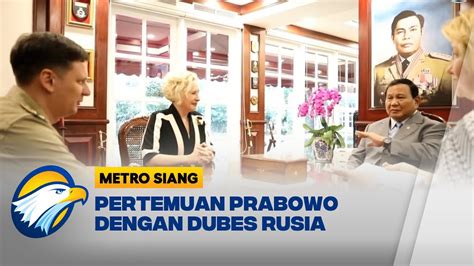 Pertemuan Menhan Prabowo Dengan Dubes Rusia Youtube