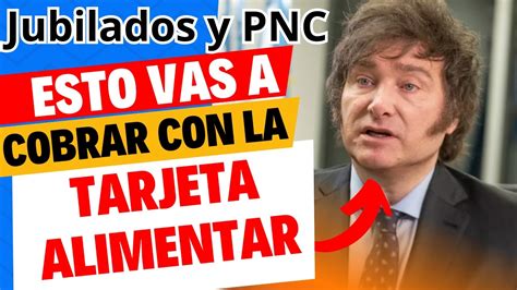 Esto Vas A COBRAR TARJETA ALIMENTA Jubilados Y Pensionados De Anses