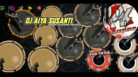 Viral Tiktok Dj Aiya Susanti Cover Real Drum Mod Kendang Android Youtube