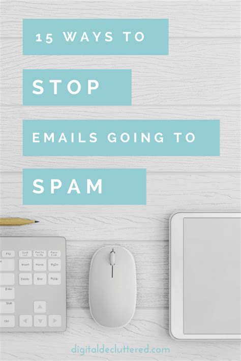 Stop Emails Going To Spam With These 15 Suggestions