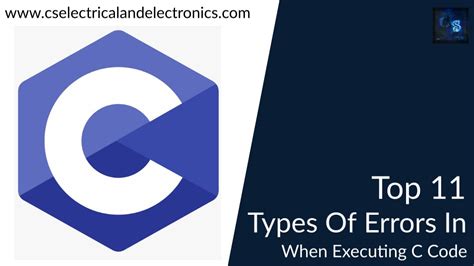 Top Types Of Errors In C Programming When Executing Code